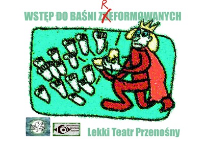 Plakat wydarzenia:  Spektakl  LTP Wstęp do baśni zreformowanych 